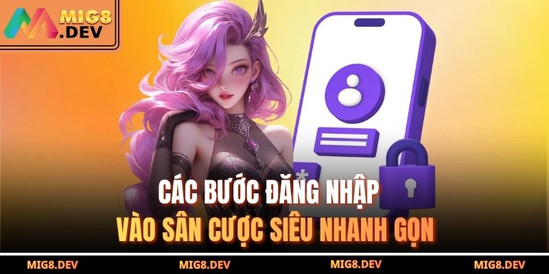 Các bước đăng nhập vào sân cược siêu nhanh gọn