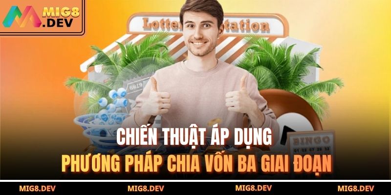 Chiến thuật áp dụng phương pháp chia vốn ba giai đoạn