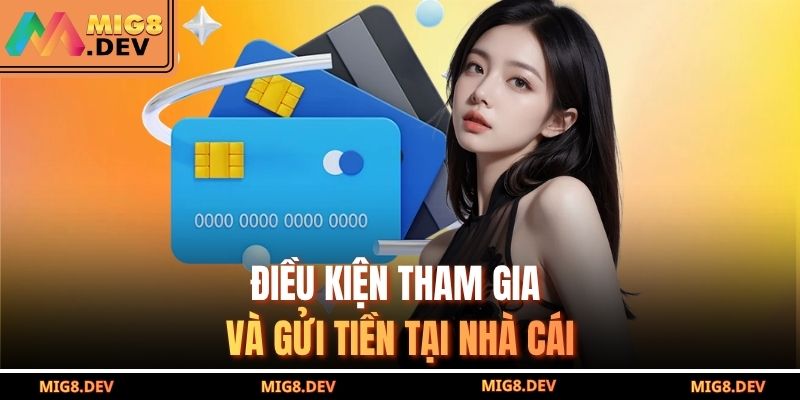 Điều kiện tham gia và gửi tiền tại nhà cái