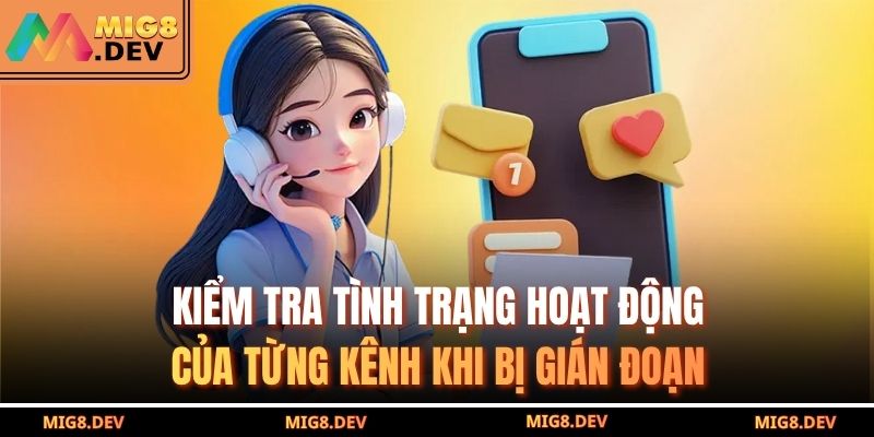 Phương Thức Liên Hệ MIG8 2 Kiểm tra tình trạng hoạt động của từng kênh khi bị gián đoạn