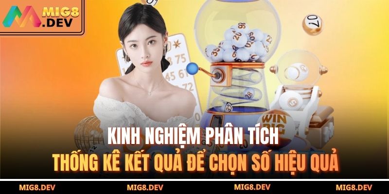 Kinh nghiệm phân tích thống kê kết quả để chọn số hiệu quả
