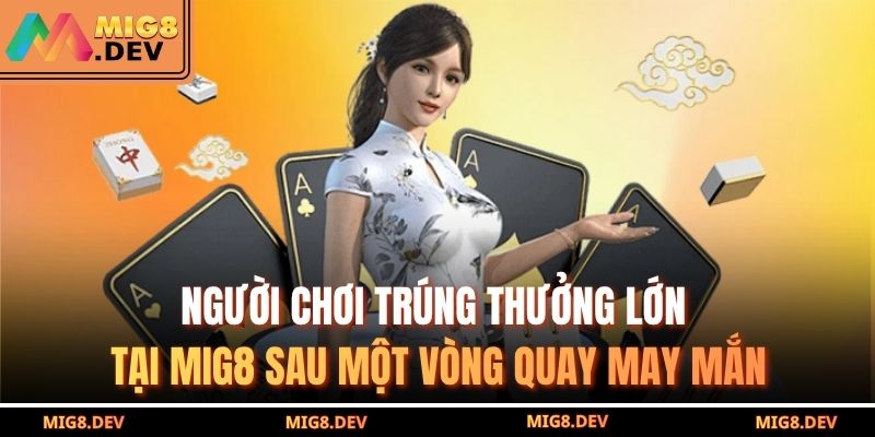 Mini Poker MIG8 – Trải Nghiệm Game Bài Siêu Hot, Thưởng Cao 3 Người chơi trúng thưởng lớn tại MIG8 sau một vòng quay may mắn