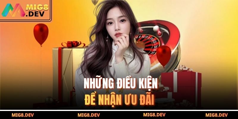 Những điều kiện để nhận ưu đãi