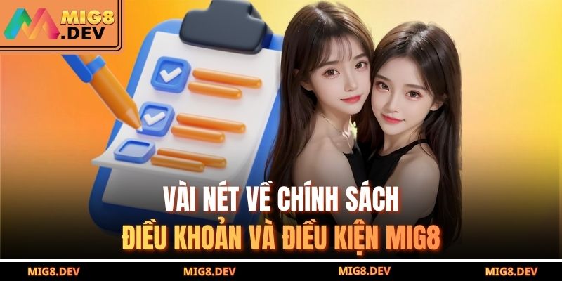 Điều Khoản Và Điều Kiện Mig8 1 Vài nét về chính sách Điều khoản và Điều kiện MIG8